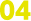 04
